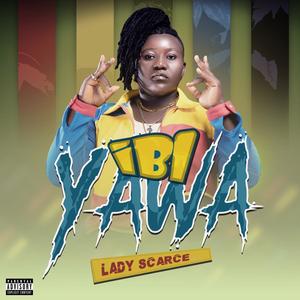 Ibi Yawa (Explicit)