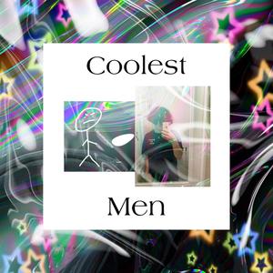 Coolest Men (Explicit)