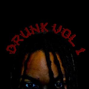 DRUNK VOL 1 (Explicit)