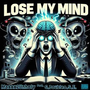 Lose My Mind (feat. G.DoubleO.S.E.) (Explicit)