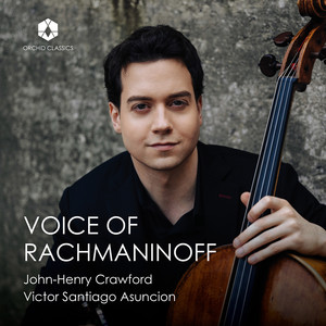 RACHMANINOV, S.: Cello Sonata / Arrangements for Cello and Piano (Voice of Rachmaninoff) (J.-H. Crawford, Asuncion)