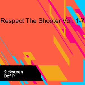 Respect The Shooter Vol. 1-7 (Explicit)