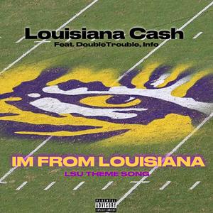 IM FROM LOUISIANA (LSU Theme song) (feat. Double Trouble & INFO) [Radio Edit]