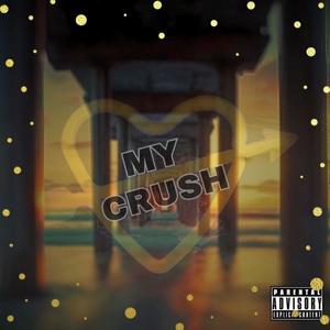 My Crush (feat. TJMDAGREAT) [Explicit]