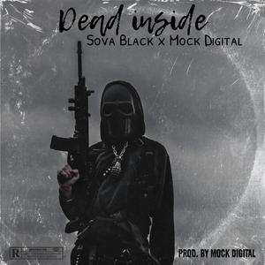 Dead Inside (feat. Mock Digital) [Explicit]