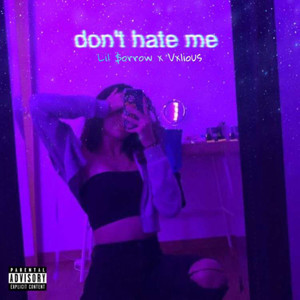 Don't Hate Me (Explicit)