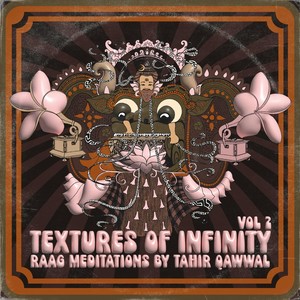 Textures of Infinity: Raag Meditations, Vol. 2