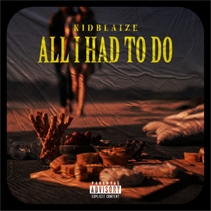 All I Had to Do (Explicit)