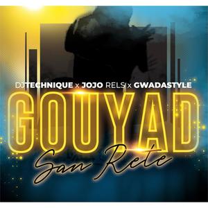 Gouyad San Rete (feat. JoJo Rels & Gwadastyle)