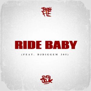 Ride Baby (feat. DJ Diggem 305)