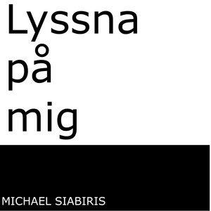 Lyssna på mig