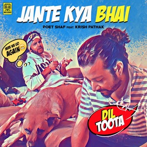 Jante Kya Bhai (Explicit)