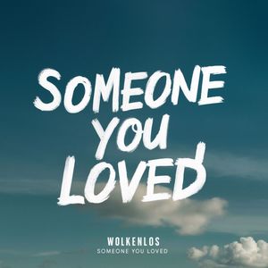 Someone You Loved