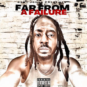 FAR FROM A FAILURE (Explicit)