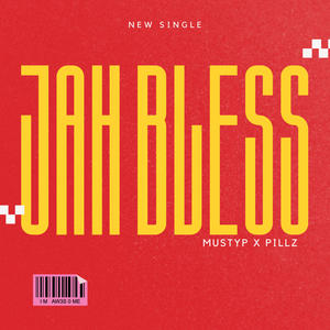 Musty P - Jah Bless (feat. Pillz) (Explicit)