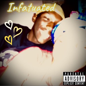 Infatuated (Explicit)