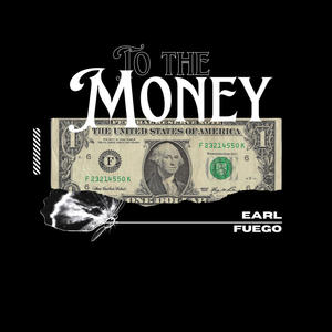 To The Money (Explicit)