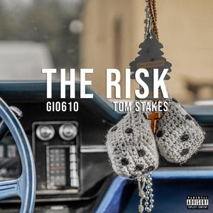 The Risk (feat. Tom Stakes) [Explicit]