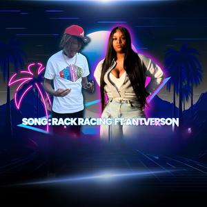 Rack Racing (feat. AntVerson) (Explicit)