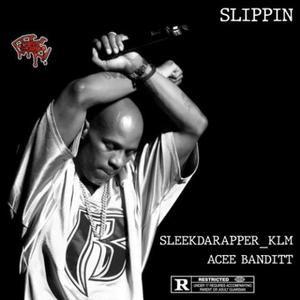 Sleekdarapper_klm X Acee Banditt (Slippin) (Explicit)