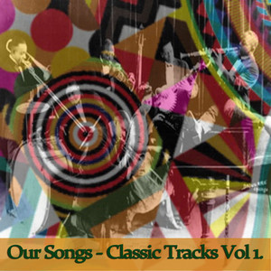 'Our Songs' - Classic Tracks Vol. 1