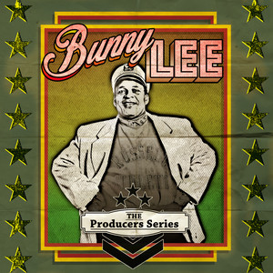 The Producer Series - Bunny Lee