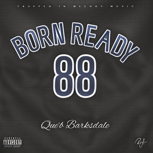 Born Ready 88