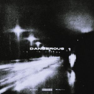 Dangerous (Explicit)