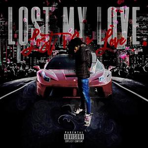 Lost My Love (Explicit)