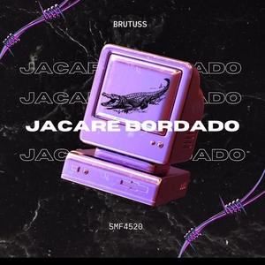 Jacaré Bordado (Explicit)