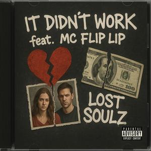 It Didn't Work (feat. SiNa, Mygz & MC Flip Lip) (Explicit)