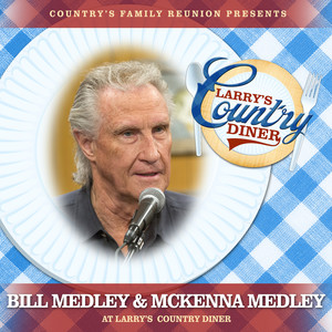 Bill Medley & McKenna Medley at Larry’s Country Diner (Live / Vol. 1)