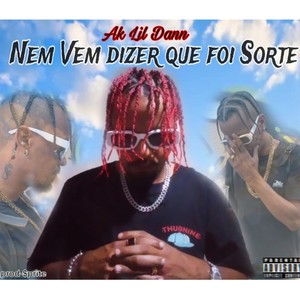 Nem vem dizer que foi Sorte (Explicit)