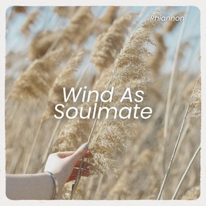 Wind as Soulmate