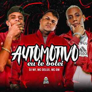 Automotivo Eu Te Botei (Explicit)