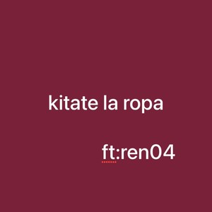 Kitate la ropa