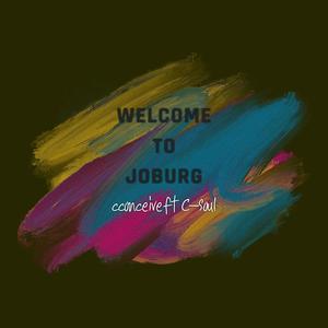 Welcome to Joburg (feat. C-soul) (Explicit)