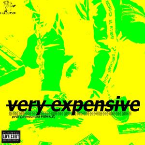 VERY EXPENSIVE (Explicit)