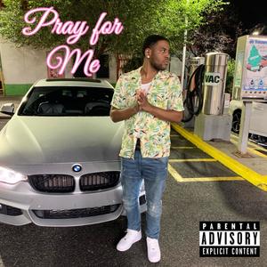 Pray for Me (Explicit)