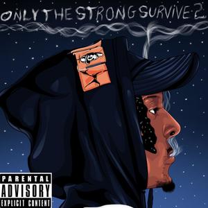 Only The Strong Survive: 2 (Explicit)