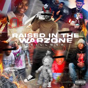 Raised In The Warzone (Explicit)