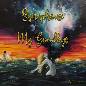 Symphonic my goodbye