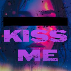 Kiss Me