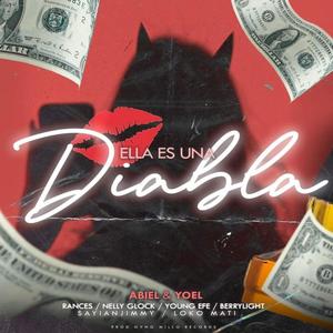 Ella es una Diabla (feat. Sayian Jimmy, Ramces, Nelly Glock, Yishark, Young Efe & Berrylight) (Explicit)