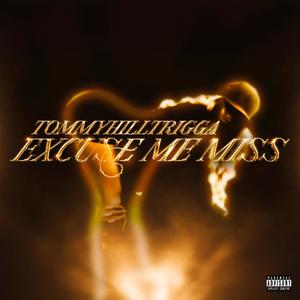 Excuse Me Miss (Explicit)
