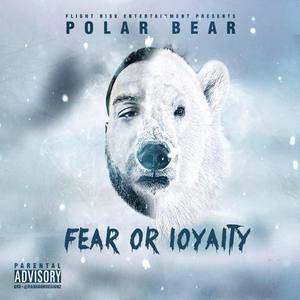 Fear Or Loyalty (Explicit)