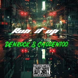Run it up (feat. chozen100) (Explicit)