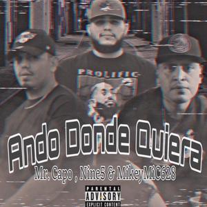 Ando Donde Quiera (feat. Mr. Capo & MikeyMic628) [Explicit]