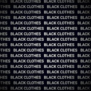 BLACK CLOTHES (Explicit)