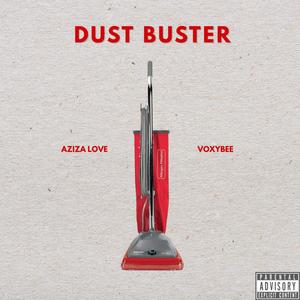 Dust Buster (feat. Voxybee) (Explicit)
